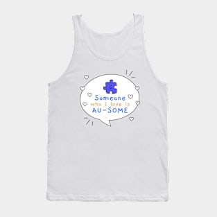 Someone who I love is Au-some Tank Top